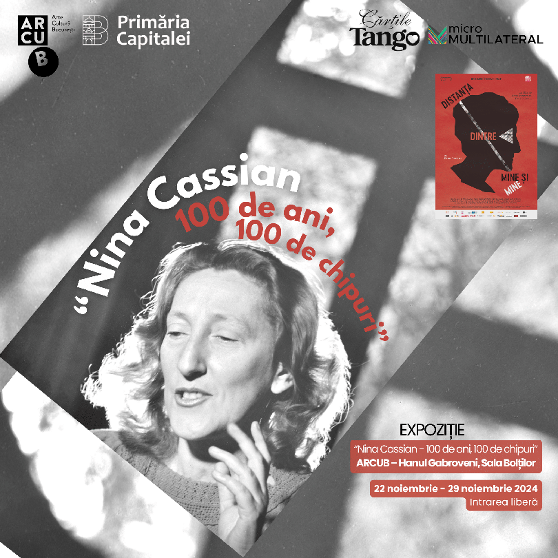 Expoziția „NINA CASSIAN – 100 DE ANI, 100 DE CHIPURI” s-a deschis la ARCUB – Hanul Gabroveni