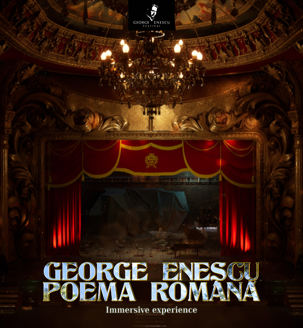 George Enescu – Poema Română: Immersive Experience - proiectul imersiv anunță noua serie de concerte din cadrul Festivalului Enescu de anul viitor