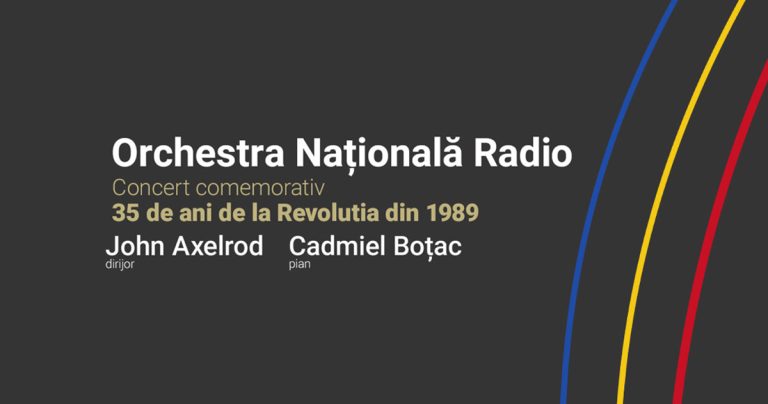 35 de ani de la Revoluția din 1989: „EROICA” de BEETHOVEN și „Suite roumaine” de ENESCU