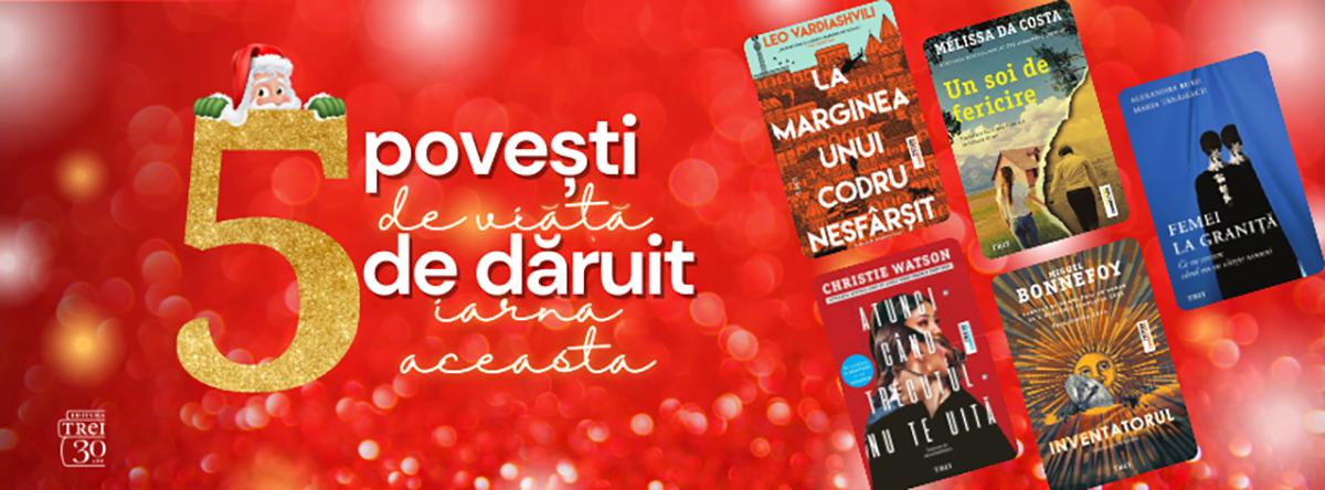 5 povești de viață de dăruit iarna aceasta, de la Editura Trei