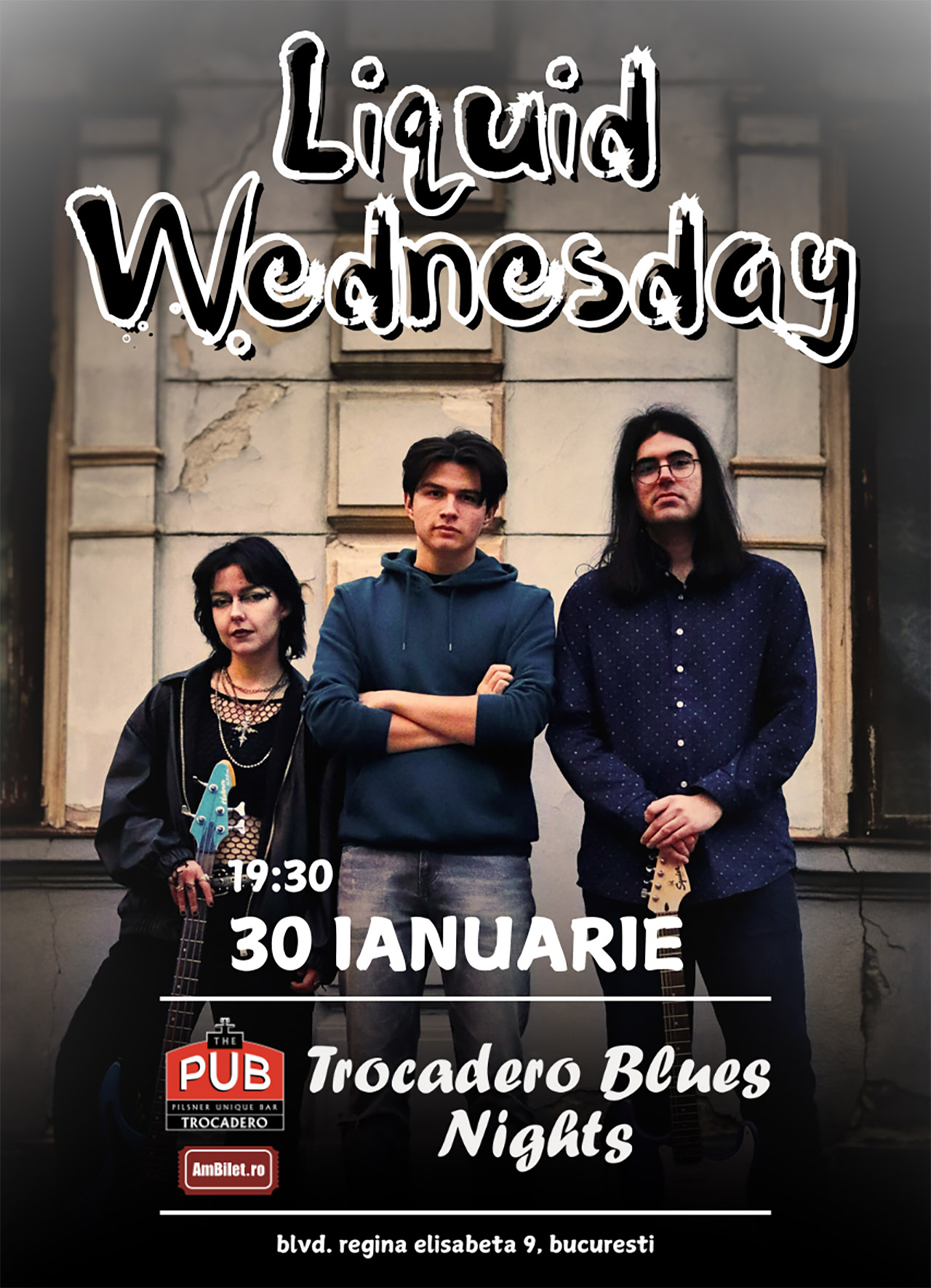 Liquid Wednesday debutează pe scena Trocadero Blues Nights