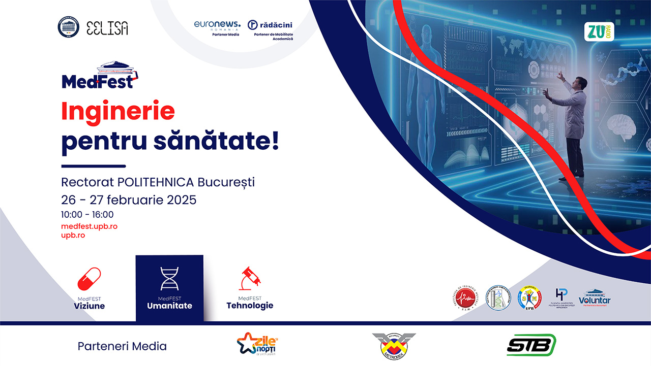 POLITEHNICA București anunță cea de a doua ediție a MedFEST: Viitorul ingineriei medicale &icirc;n &icirc;nt&acirc;mpinarea progresului umanității!