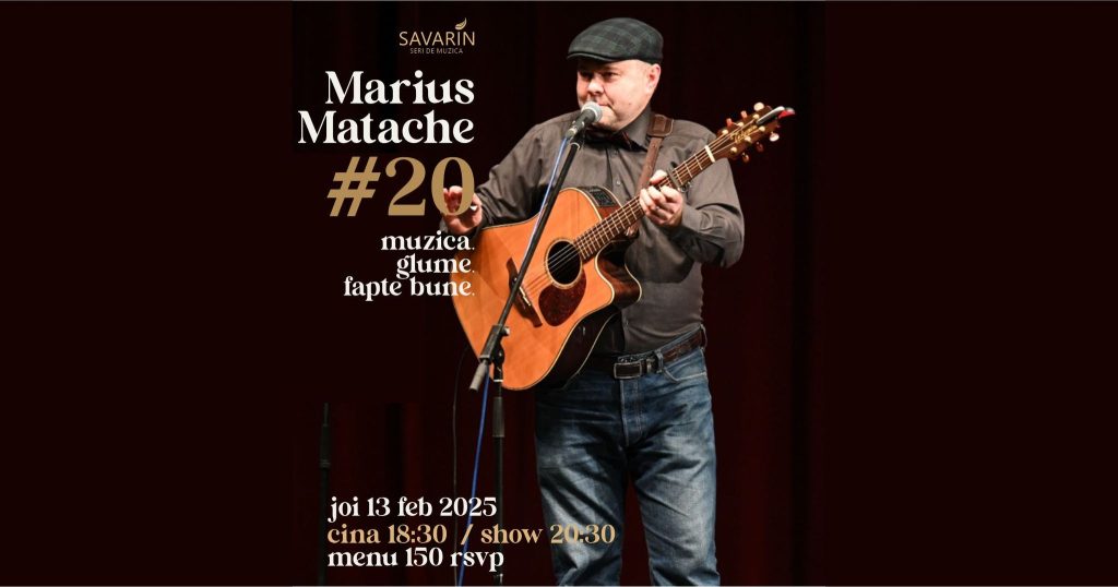 Marius Matache #20 @ Restaurant Savarin • Zile și Nopți