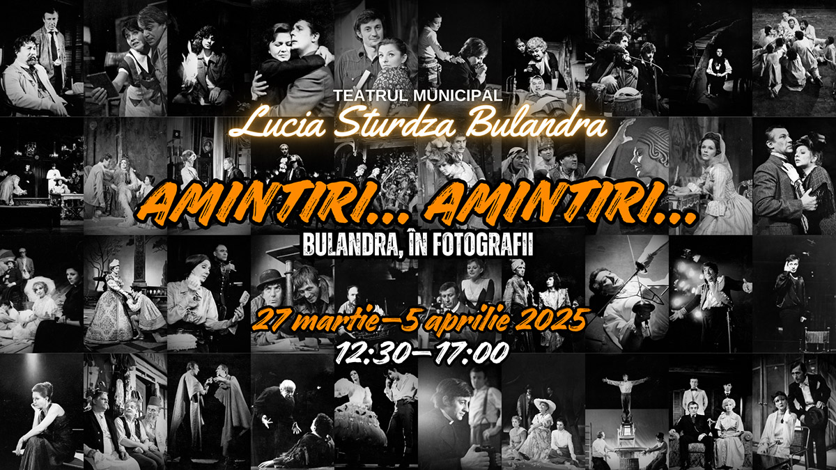 &bdquo;Amintiri... amintiri...&rdquo; - BULANDRA, &icirc;n fotografii