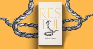 Lansare de carte în premieră, la Timișoara: Restul, de Svetlana Cârstean, Editura Nemira – cartea lunii martie la Bufnițe