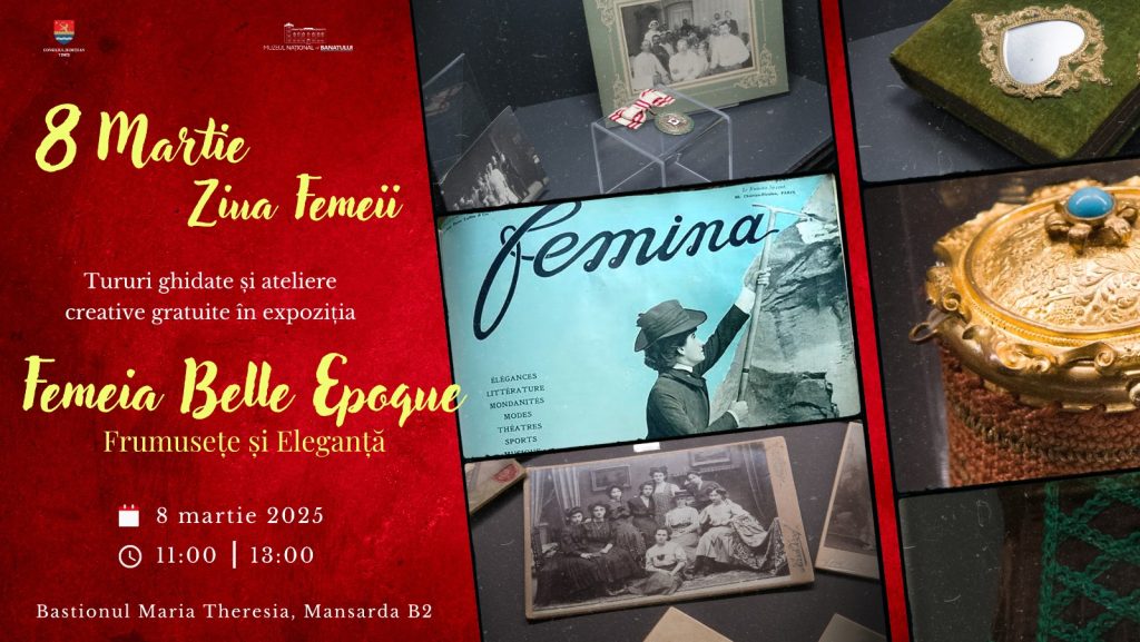 8 Martie la Muzeul Național al Banatului - Tururi ghidate și ateliere