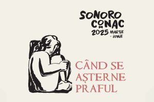 Când se așterne praful SONORO CONAC