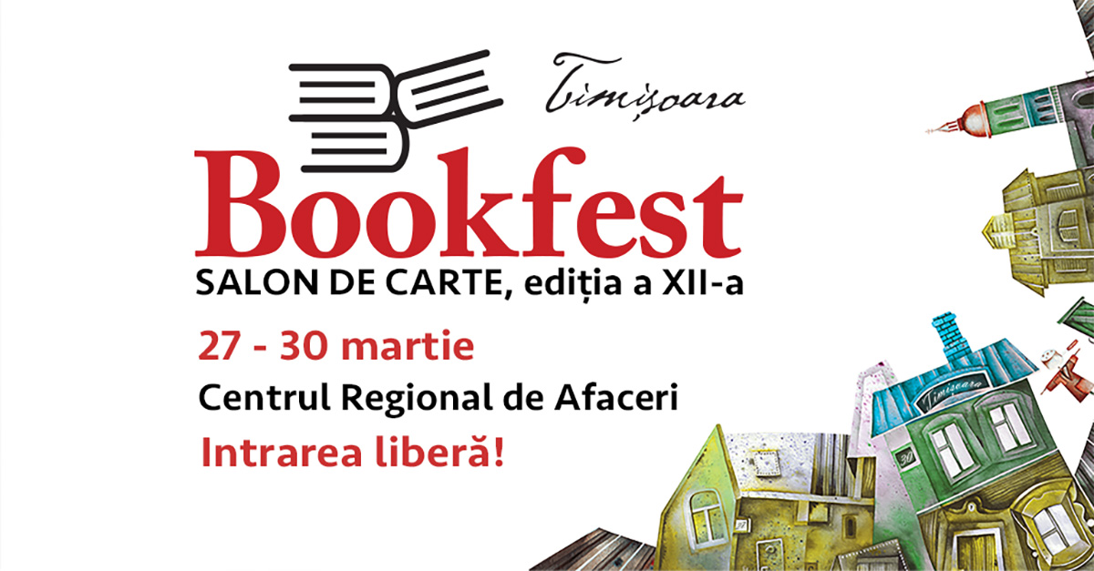 Personalitățile Banatului cultural vin la Bookfest Timișoara