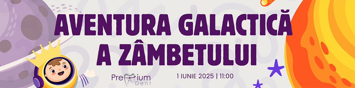 Aventura Galactică a Zâmbetului @ Premium Dent