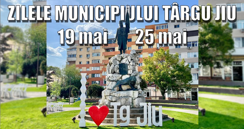 Zilele Municipiului Târgu Jiu 2025