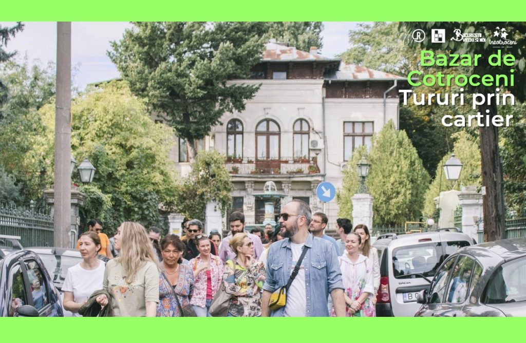 Bazar de Cotroceni: tururi prin cartier