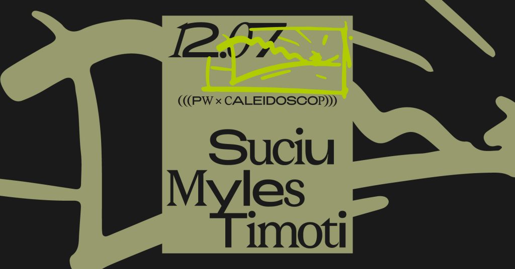 PW x Caleidoscop • Suciu, Myles Timoti
