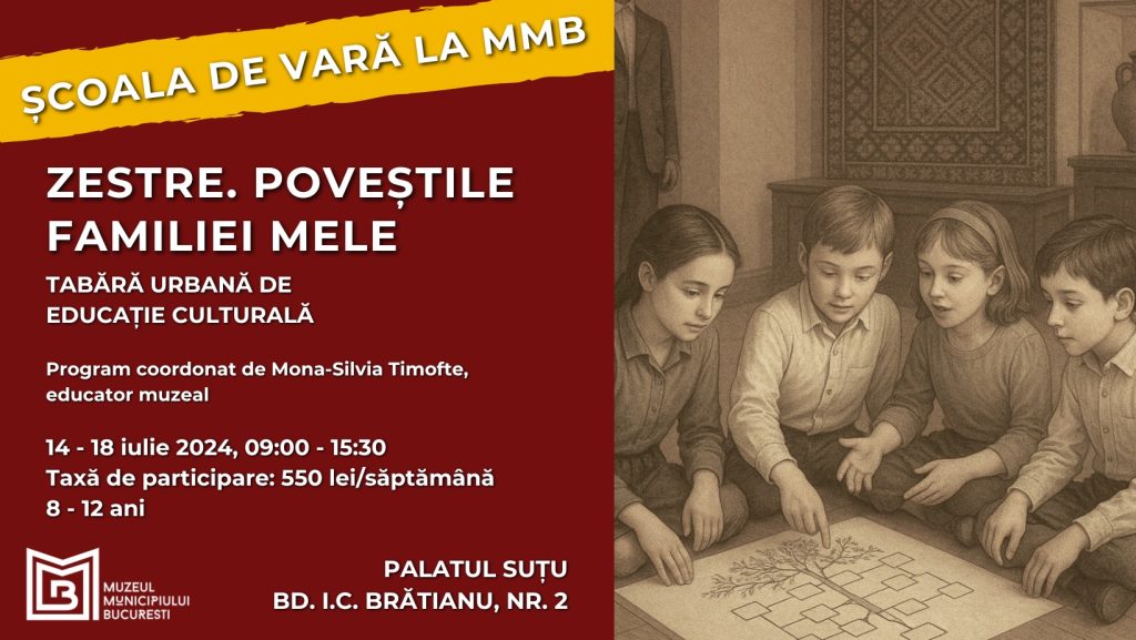 Școala de Vară la MMB. Tabăra urbană „Zestre. Poveștile familiei mele”