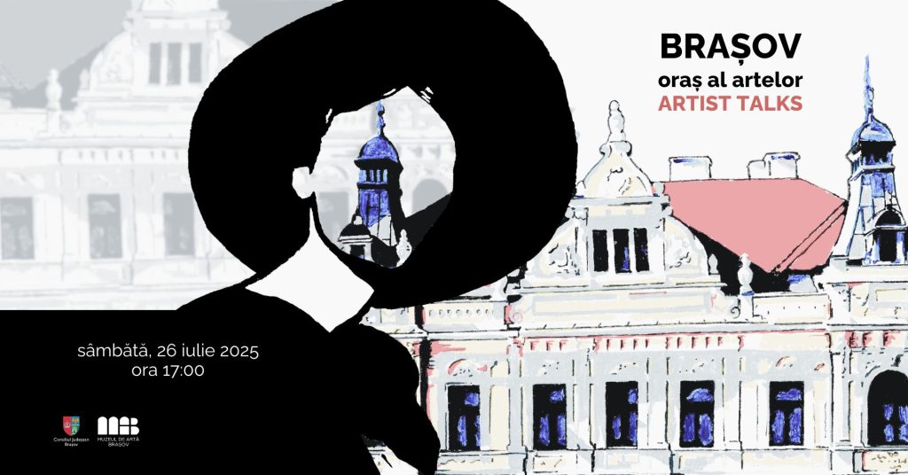 Artist Talks | Brașov, oraș al artelor