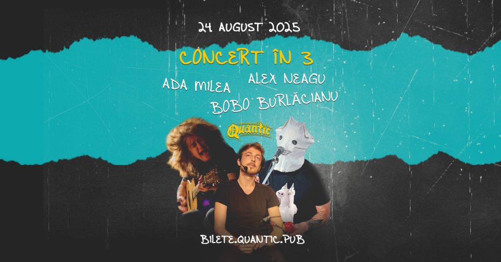 Concert în 3 cu Ada Milea, Bobo Burlacianu și Alex Neagu