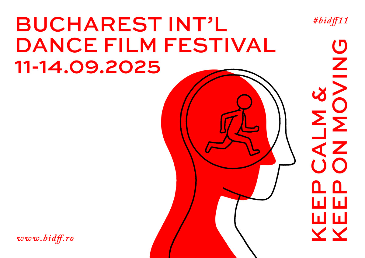 Bucharest International Dance Film Festival anunță cea de-a XI-a ediție: &bdquo;Keep Calm and Keep On Moving&rdquo;
