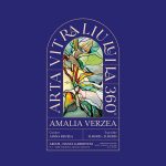 Premieră Națională: „Arta Vitraliului la 360°” – prima Expoziție de Vitraliu din România semnată de Amalia Verzea, la ARCUB – Hanul Gabroveni