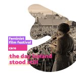 Bucharest Feminist Film Festival - ediția CARE