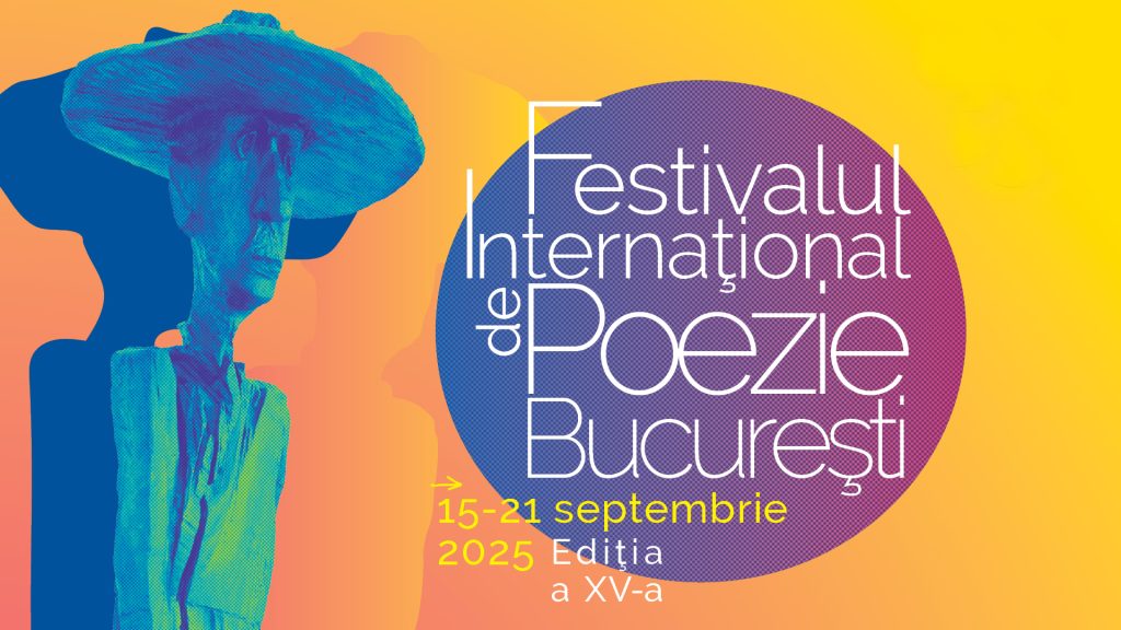 Poeți din 30 de țări, de pe patru continente, vin la Festivalul Internațional de Poezie București, ediția a XV-a
