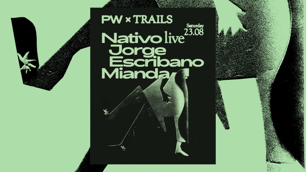 PW x Trails • Nativo live, Jorge Escribano, Mianda