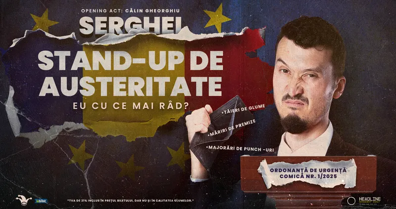 Stand-Up de austeritate cu Serghei - "Eu cu ce mai râd?"