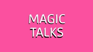 Magic Talks #5 – „Despre iubire sau lipsa ei”. O seară dedicată întrebărilor despre iubire, durere și vindecare