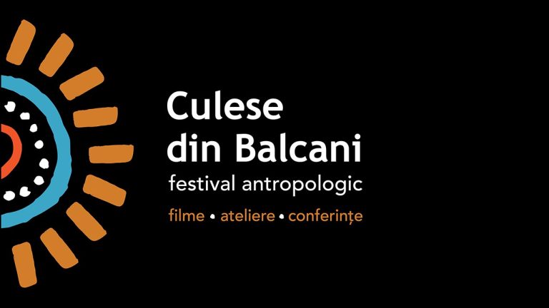 Festivalul antropologic CULESE DIN BALCANI #6 celebrează patrimoniul și diversitatea culturală a Balcanilor