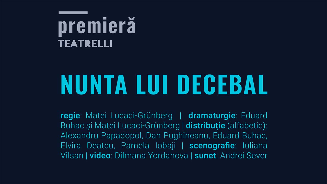 „Nunta Lui Decebal”, primul proiect Teatrelli din stagiunea 2025-2026