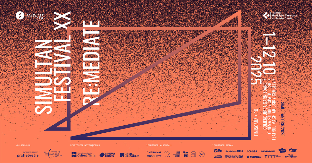 SIMULTAN 2025: RE:MEDIATE la Timișoara • Artă & Cultură • Zile și Nopți