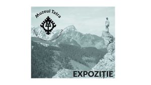 Expoziție de fotografii istorice din colecția Muzeului Tatra
