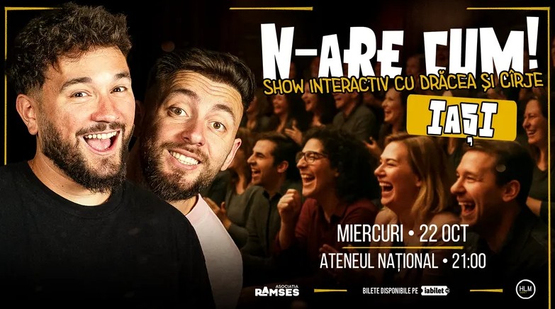 N-are Cum! - Al doilea show interactiv cu Drăcea și Cîrje @ Ateneul Național