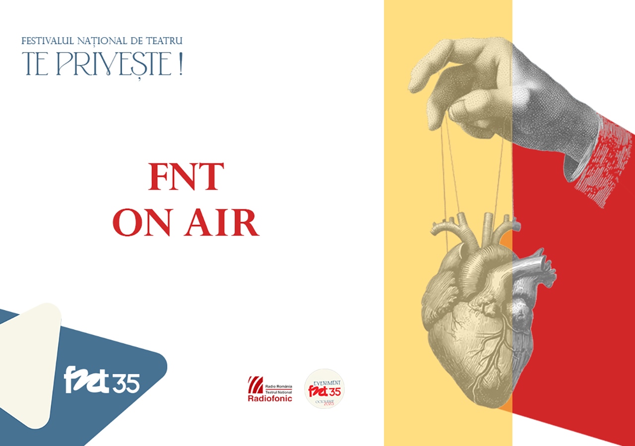 Teatrul Național Radiofonic &icirc;n Festivalul Național de Teatru, ediția 2025