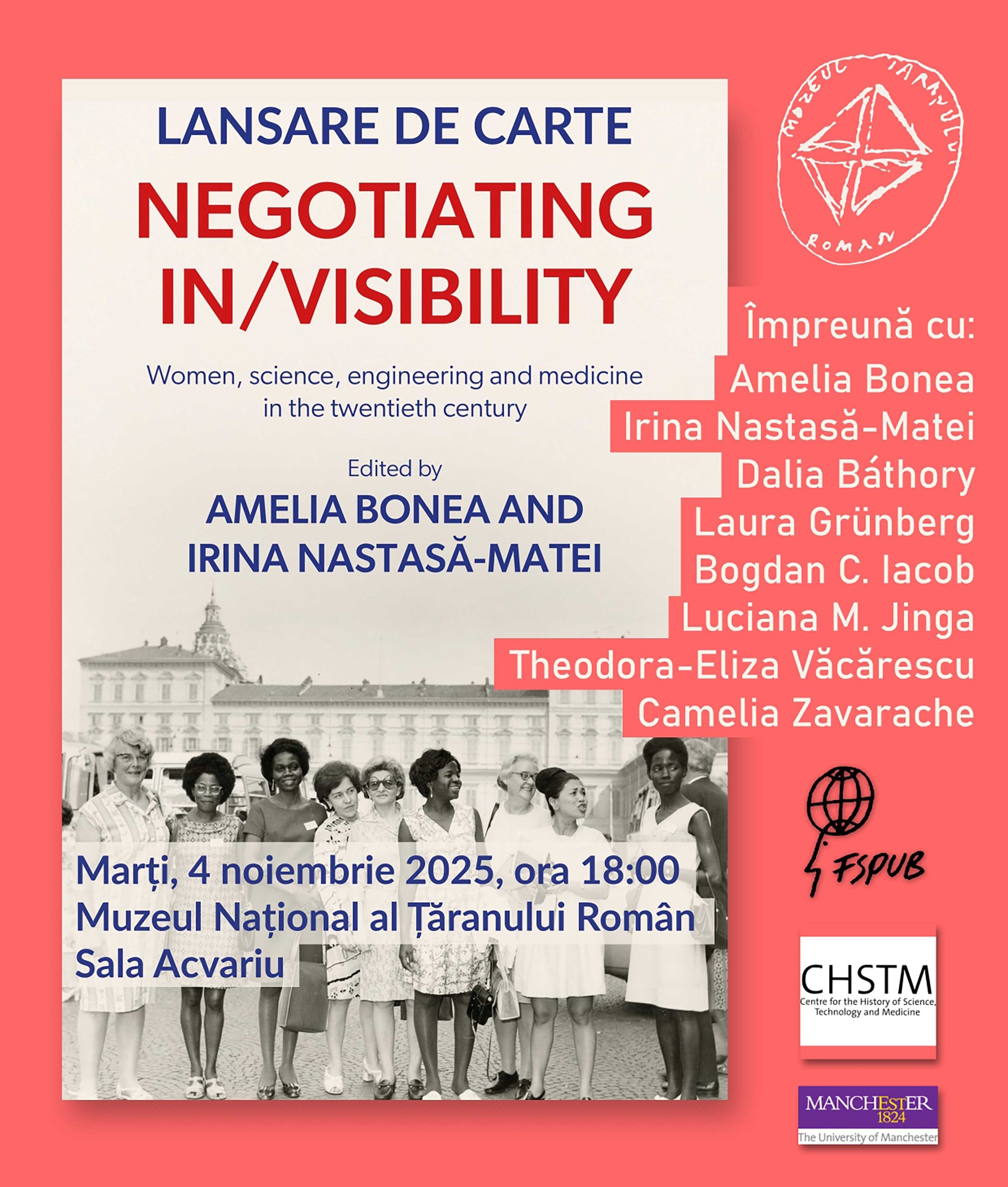 Lansare De Carte: Negotiating in/visibility. Women, science, engineering and medicine in the twentieth century, volum editat de Amelia Bonea și Irina Nastasă-Matei