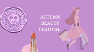 Autumn Beauty Festival aduce în Cotroceni cele mai noi tendințe de beauty și wellness