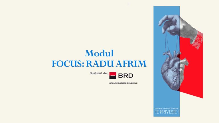 Modulul „Focus: Radu Afrim” în Festivalul Național de Teatru (FNT35)