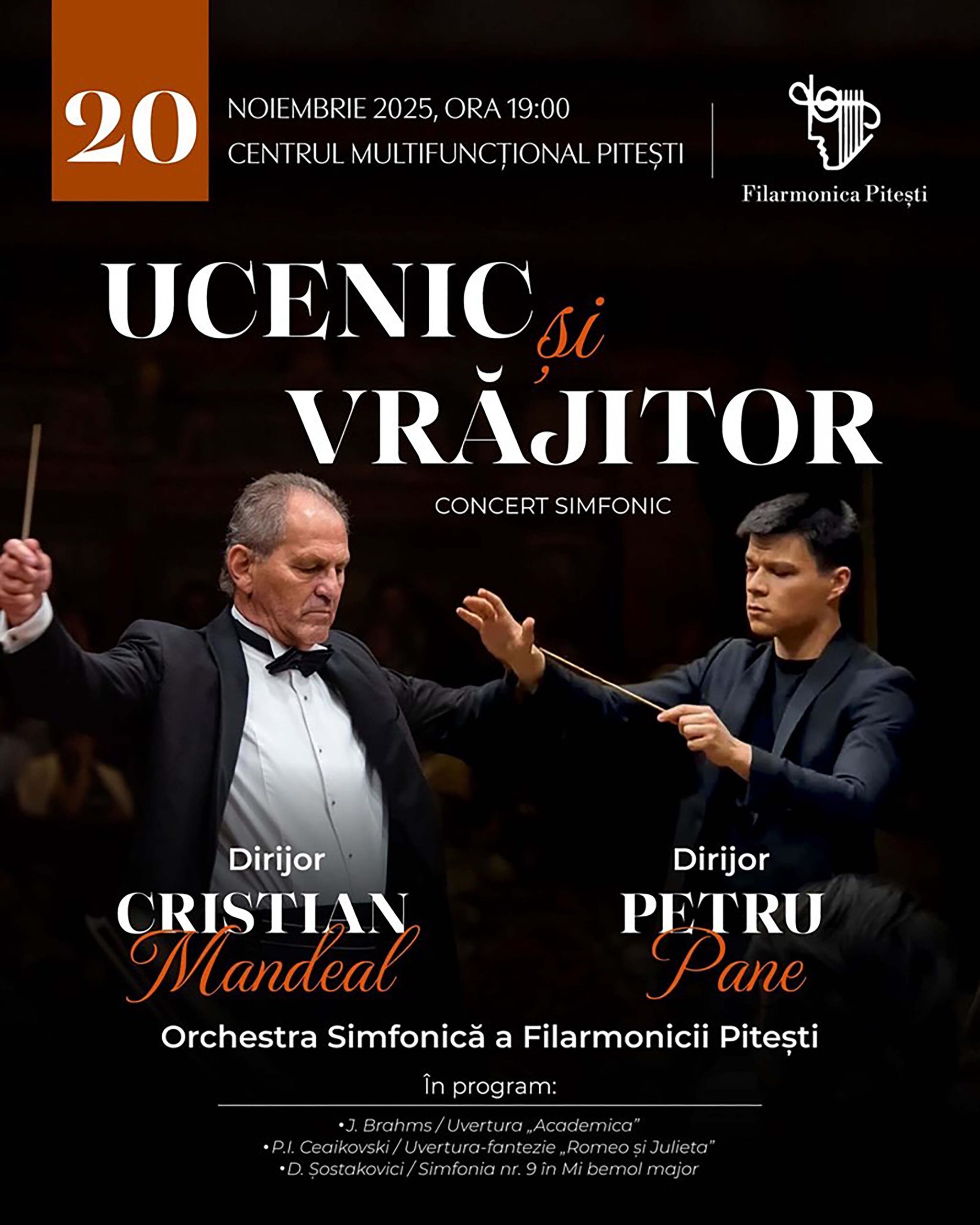 Cristian Mandeal, unul dintre cei mai mari dirijori ai scenei internaționale, și discipolul său, Petru Pane, în premieră la Pitești în concertul ”Ucenic și vrăjitor”, pe 20 noiembrie