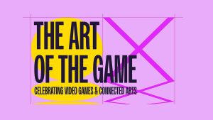 The Art of the Game - primul eveniment cultural de anvergură dedicat jocurilor video și artelor conexe, își deschide porțile pe 8 noiembrie la ARCUB - Hanul Gabroveni