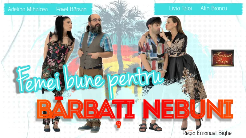 Femei bune pentru barbati nebuni @ Teatrul Studio