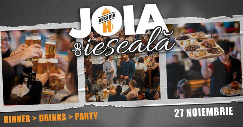 Joia de ieșeală: Dinner > Drinks > Party @ Berăria H