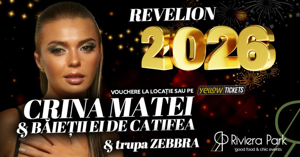Revelion 2026 cu Crina Matei & Băieții ei de Catifea și Trupa Zebbra @ Riviera Park