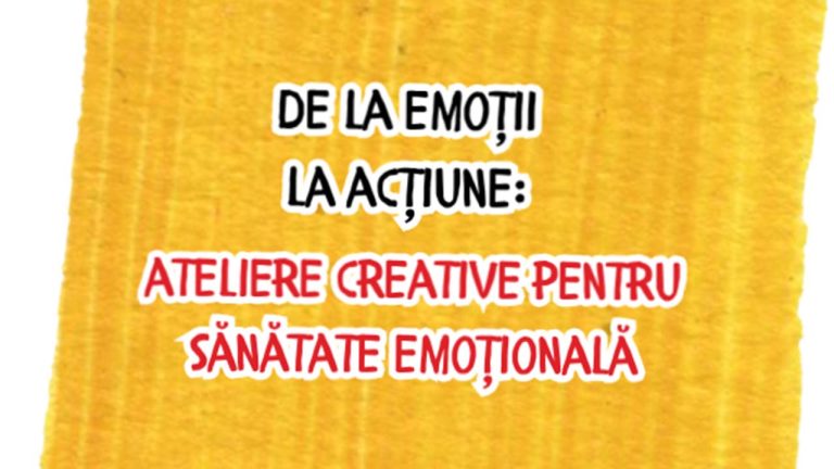 Ateliere pentru sănătatea emoțională a adolescenților din mediul rural