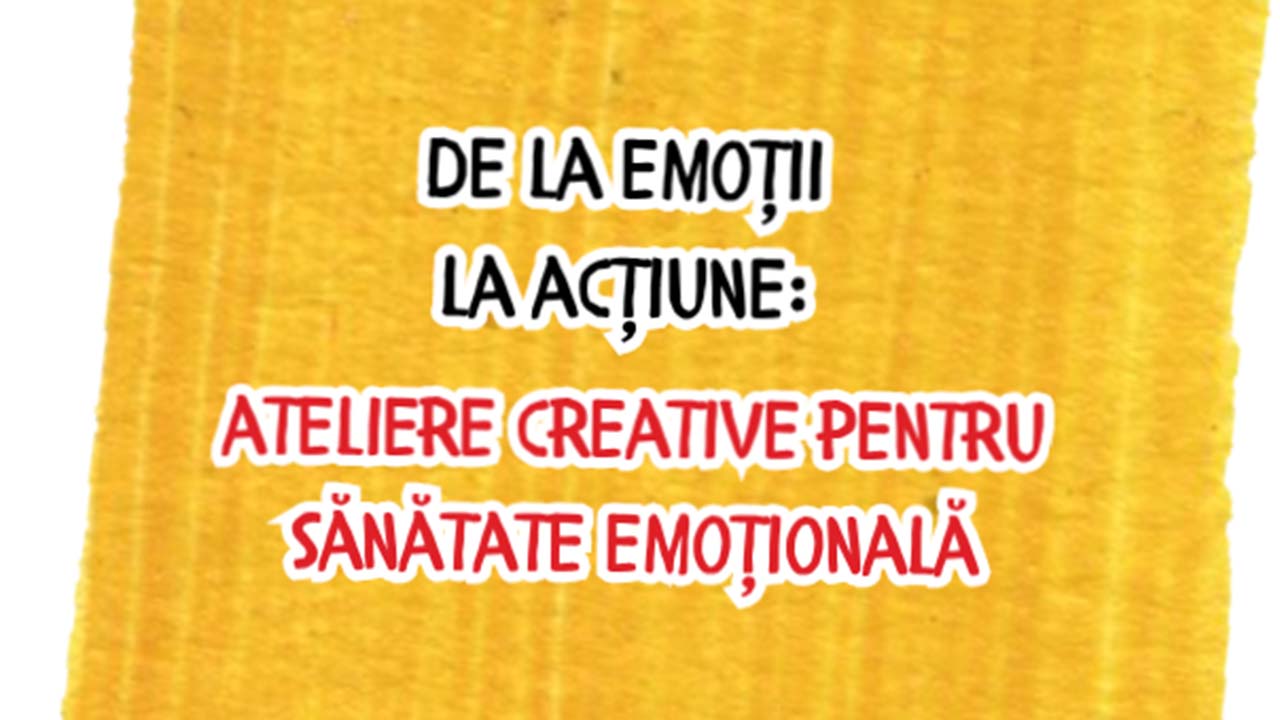 Ateliere pentru sănătatea emoțională a adolescenților din mediul rural
