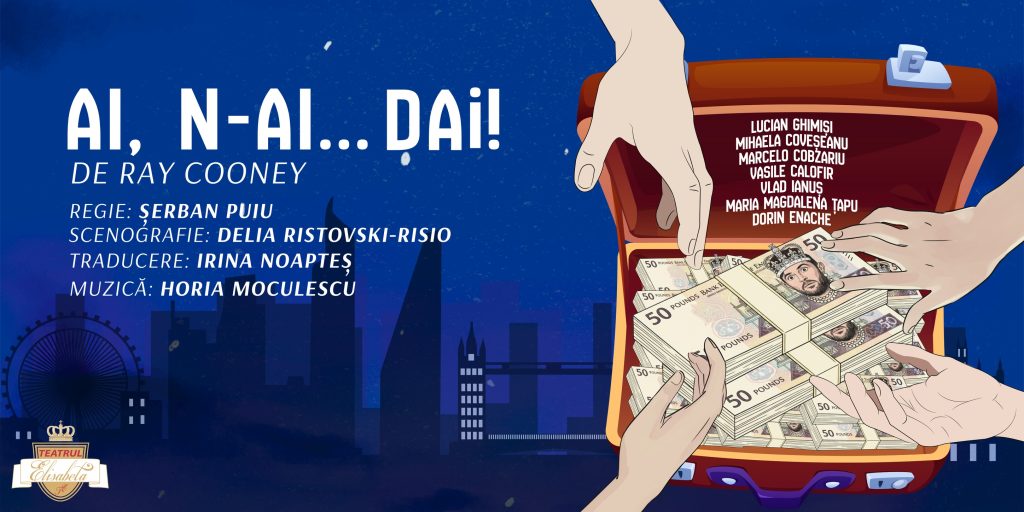 Ai, n-ai… dai! @ Teatrul Elisabeta