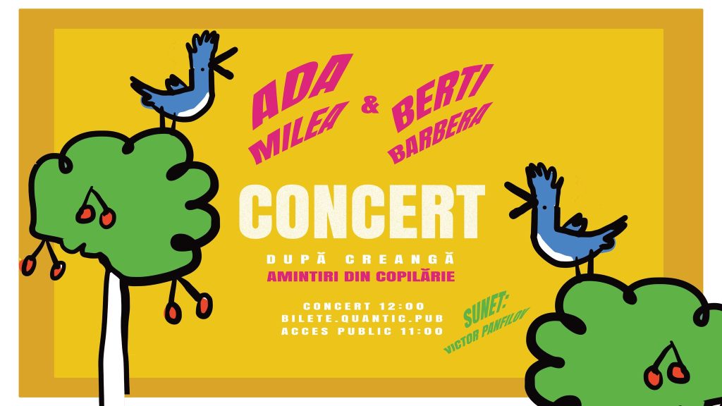Concert Amintiri Din Copilarie după Creangă cu: Berti Barbera & Ada Milea @ Quantic