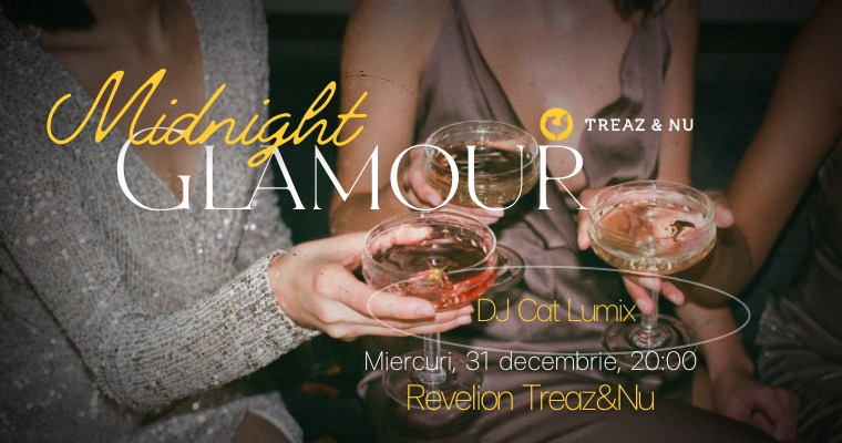 Midnight Glamour – Revelion @ Treaz & Nu