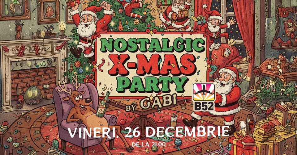 Nostalgic X-mas Party by Gabi @ B52 The Club