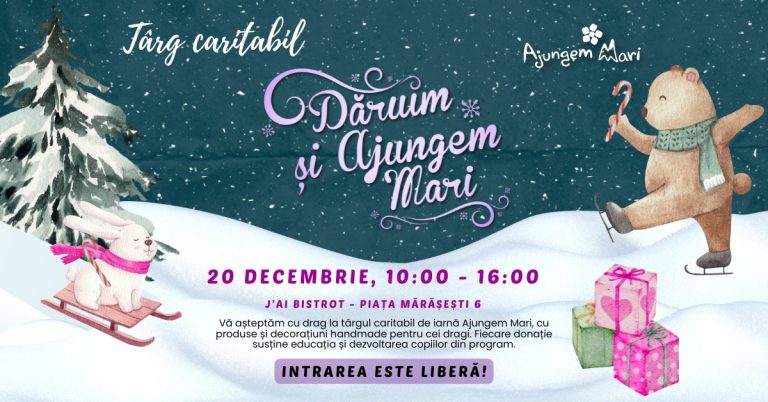 Târg caritabil de iarnă „Dăruim și Ajungem MARI” @ J'ai Bistrot