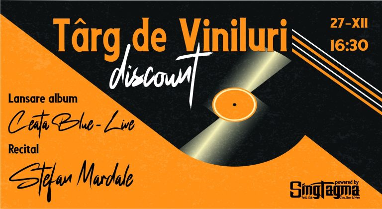 Târg de Viniluri+Lansare album Ceaţa Blue+Recital Stefan Mardale @ Sing Tagma
