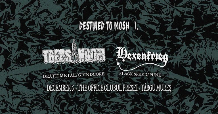Treasondom & Hexenkrieg - Destined to Mosh II @ Office Clubul Presei