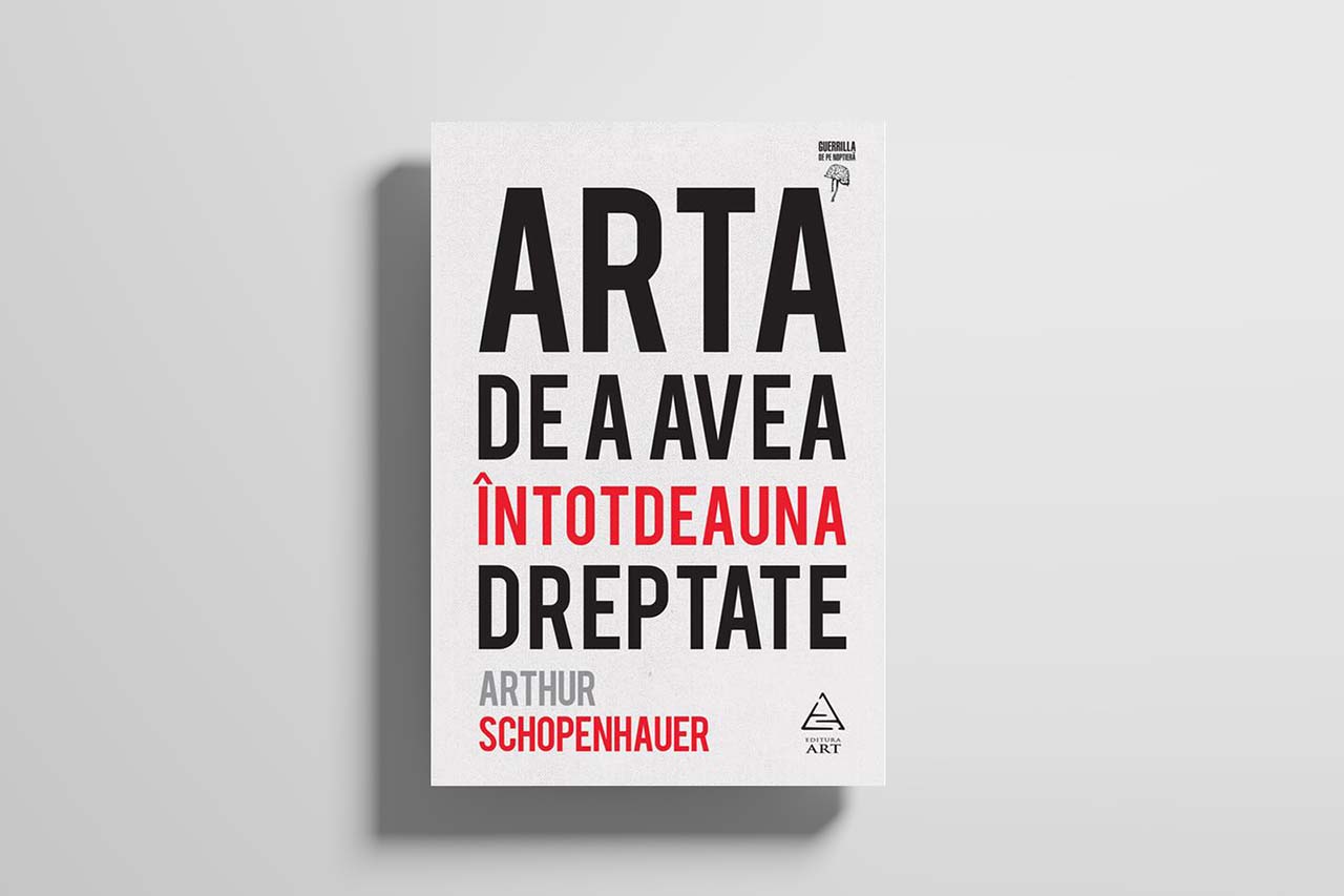 „Arta de a avea întotdeauna dreptate” – sau cum ironia unui mare filosof face un arc necesar peste timp